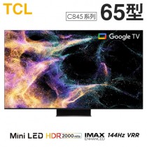 TCL ( 65C845 ) 65型【C845系列】4K Mini LED量子智能連網液晶顯示器《送基本安裝，額外費用詳見說明》